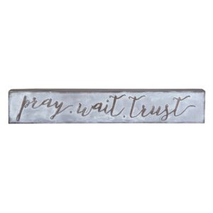 A sign that says pray wait trust