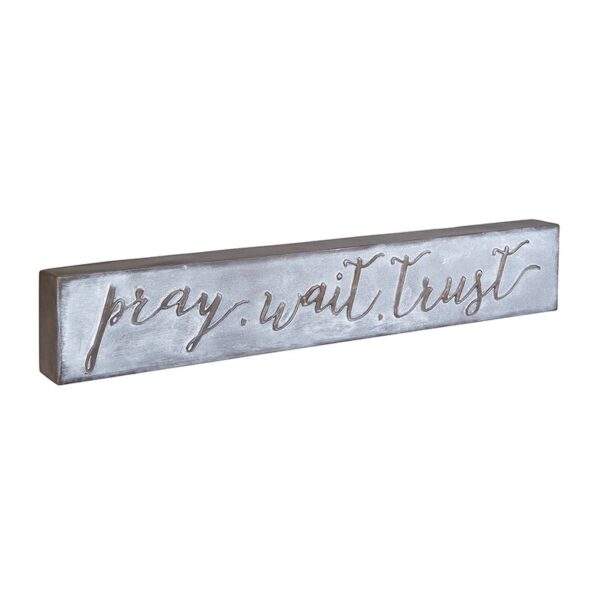 A sign that says pray wait trust