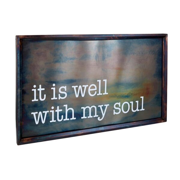 A metal sign that says it is well with my soul.