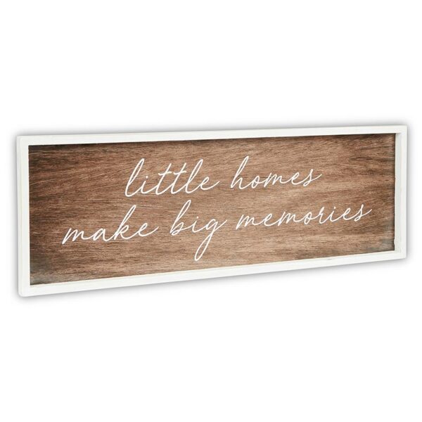 A wooden sign with the words little homes make big memories written on it.