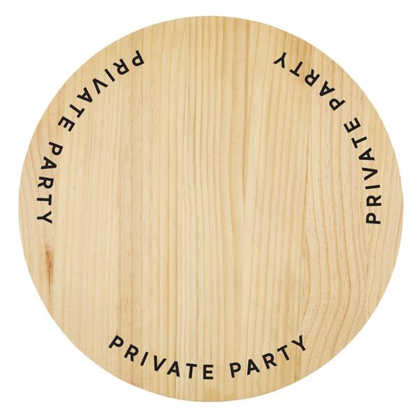 A wooden plate with the words " private party ".