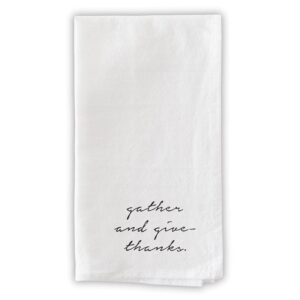 A white towel with the words " gather and give-thanks ".